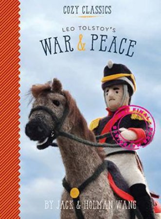 Cozy Classics: War And Peace by Holman Wang