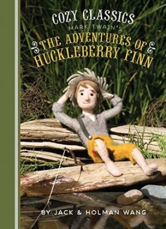 Cozy Classics: Huckleberry Finn by Holman Wang