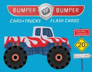 Bumper-to-Bumper Cars & Trucks Flash Cards by Nick Chronicle Books; Lu