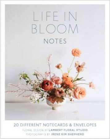 Life in Bloom Notes by Lambert Floral Studio