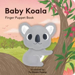 Baby Koala: Finger Puppet Book by Yu-Husan Huan