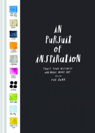 In Pursuit Of Inspiration by Rae Dunn