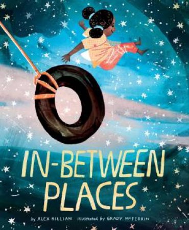 In-Between Places by Alex Killian & Grady McFerrin