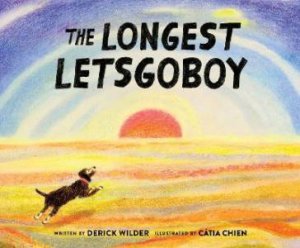 The Longest Letsgoboy by Catia Chien & Derick Wilder