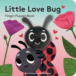 Little Love Bug: Finger Puppet Book by Emily Dove