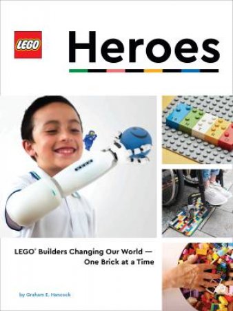 LEGO Heroes by Graham E. Hancock