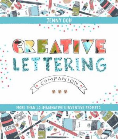 Creative Lettering Companion by Jenny Doh