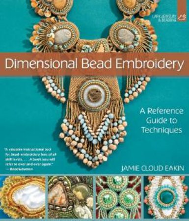 Dimensional Bead Embroidery by Jamie Cloud Eakin