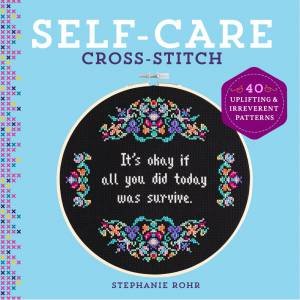 Self-Care Cross-Stitch by Stephanie Rohr