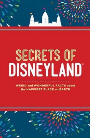 Secrets Of Disneyland by Dinah Williams