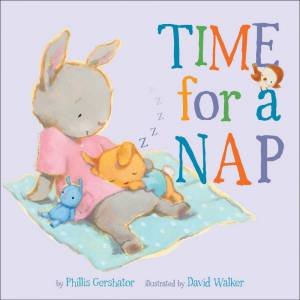 Time For A Nap by Phillis Gershator & David Walker