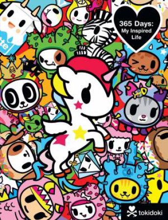 Tokidoki 365 Days: My Inspired Life by Tokidoki