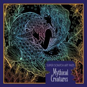 Super Scratch Art Pads: Mythical Creatures by Sterling Children's