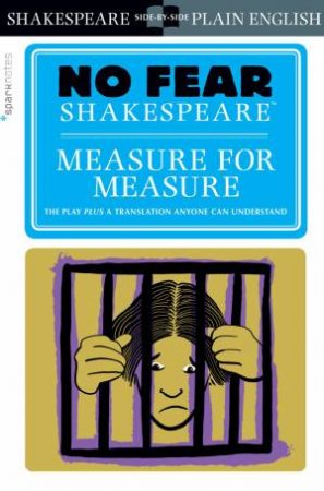 No Fear Shakespeare: Measure for Measure by SparkNotes