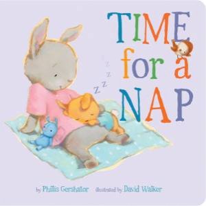 Time For A Nap by Phillis Gershator & David Walker