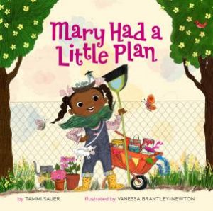 Mary Had A Little Plan by Tammi Sauer & Vanessa Brantley-Newton