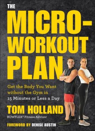 Micro-Workout Plan by Tom Holland & Denise Austin