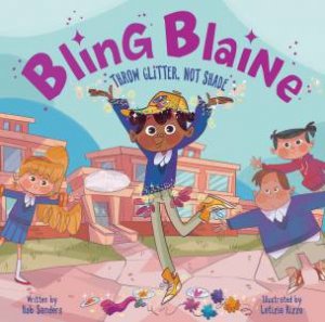 Bling Blaine by Rob Sanders & Letizia Rizzo