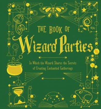 The Book Of Wizard Parties by Janice Eaton Kilby & Terry Taylor & Maria Bagetta