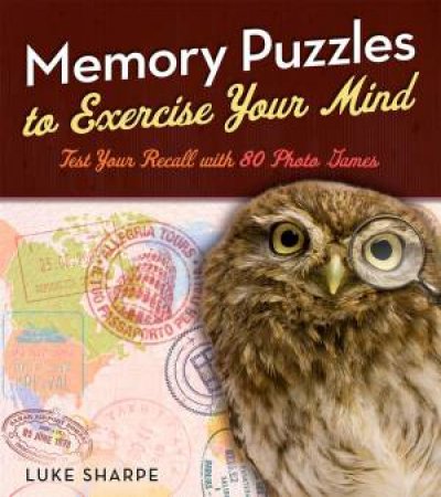 Memory Puzzles To Exercise Your Mind by Luke Sharpe