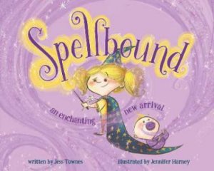 Spellbound by Jess Townes & Jennifer Harney