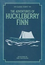 Classic Starts The Adventures of Huckleberry Finn