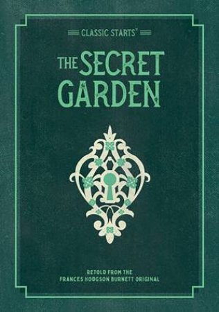 Classic Starts: The Secret Garden by Burnett F. Hodgson