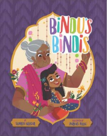 Bindu's Bindis by Supriya Kelkar & Parvati Pillai