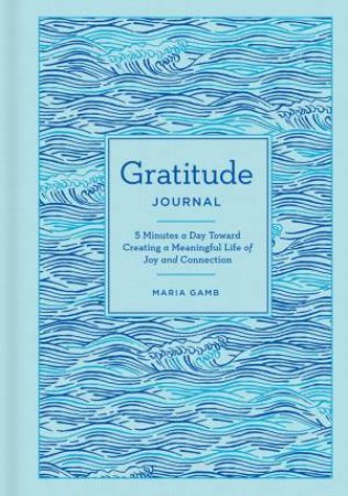 The Gratitude Journal by Maria Gamb