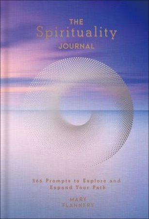 The Spirituality Journal by Mary Flannery