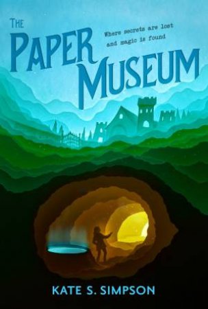 The Paper Museum by Kate S. Simpson