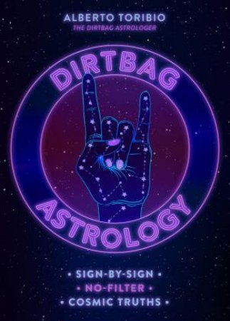 Dirtbag Astrology by Alberto Toribio