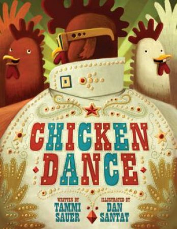 Chicken Dance by Tammi Sauer & Dan Santat