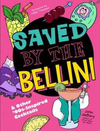 Saved by the Bellini by John deBary & Tiffani Thiessen