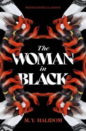 The Woman In Black by M.Y. Halidom