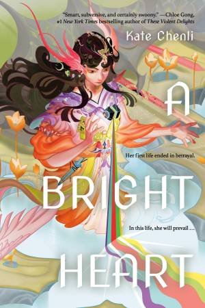 A Bright Heart by Kate Chenli