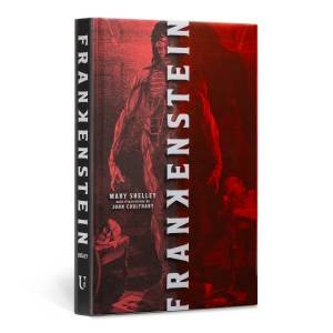 Frankenstein (Deluxe Edition) by Mary Shelley & John Coulthart