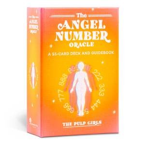 The Angel Number Oracle by The Pulp Girls