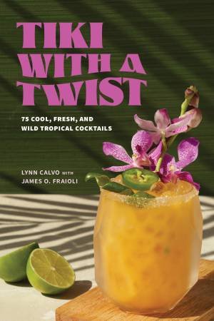 Tiki With A Twist by Lynn  &  Fraioli, James O. Calvo