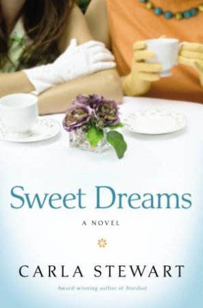 Sweet Dreams by Carla Stewart