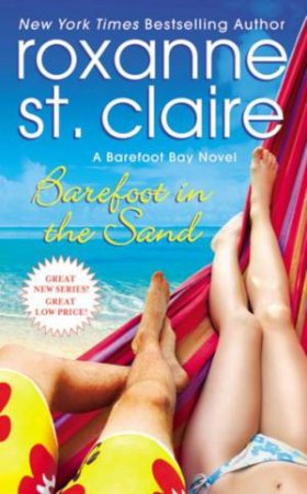 Barefoot in the Sand by Roxanne St. Claire