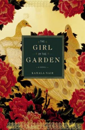 The Girl in the Garden by Kamala Nair