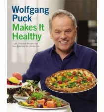 Wolfgang Puck Makes It Healthy