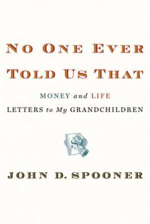 No One Ever Told Us That by John D Spooner