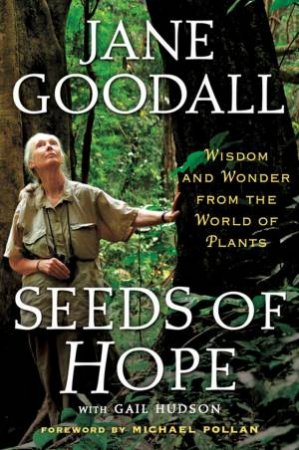 Seeds of Hope by Jane Goodall