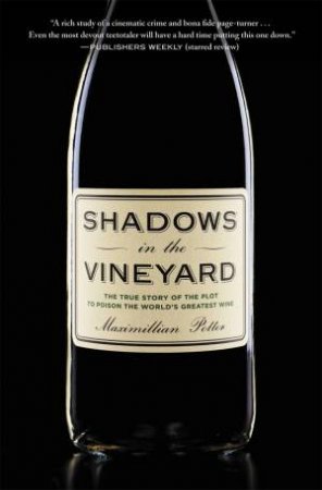 Shadows in the Vineyard by Maximillian Potter