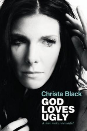 God Loves Ugly by Christa Black