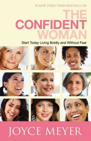 The Confident Woman by Joyce Meyer