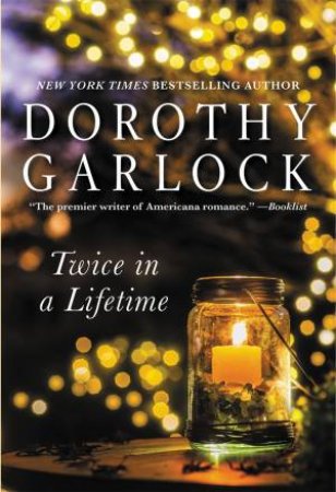 Twice In A Lifetime by Dorothy Garlock