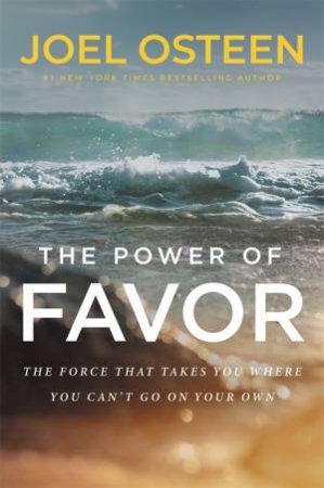 The Power Of Favor by Joel Osteen